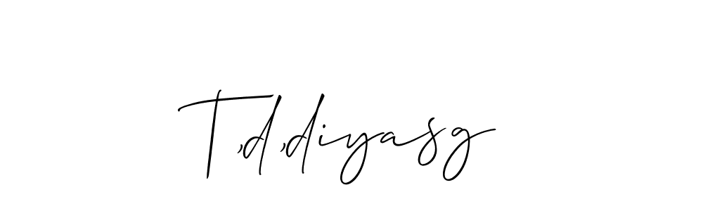 How to make T,d,diyasg name signature. Use Allison_Script style for creating short signs online. This is the latest handwritten sign. T,d,diyasg signature style 2 images and pictures png