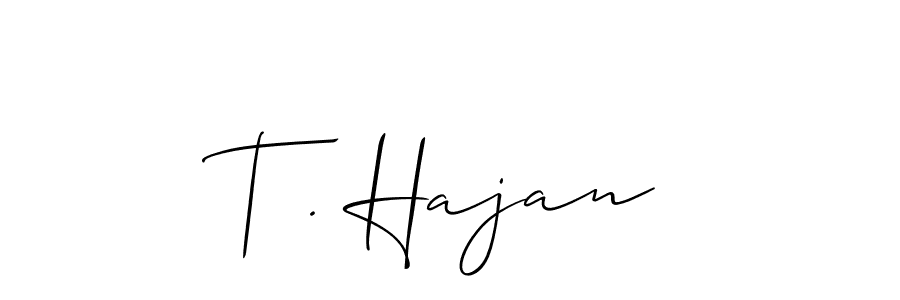 Also we have T . Hajan name is the best signature style. Create professional handwritten signature collection using Allison_Script autograph style. T . Hajan signature style 2 images and pictures png