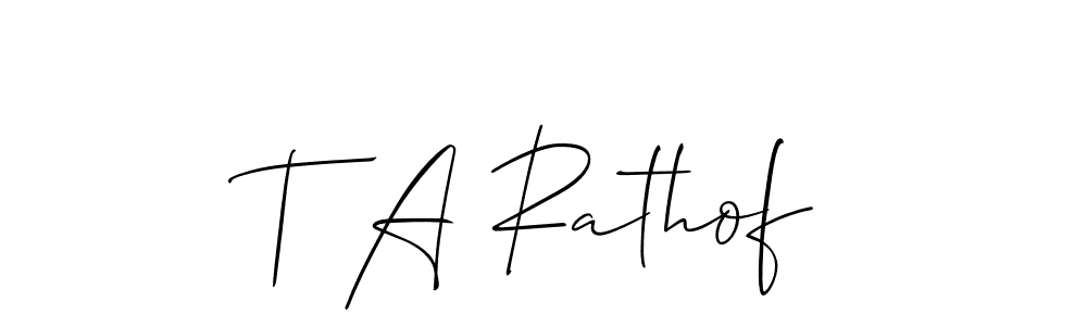 Create a beautiful signature design for name T A Rathof. With this signature (Allison_Script) fonts, you can make a handwritten signature for free. T A Rathof signature style 2 images and pictures png