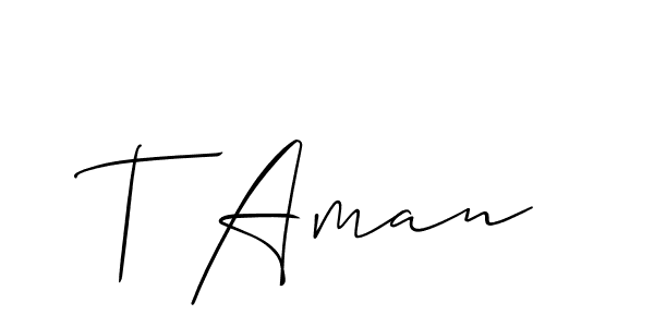 Make a beautiful signature design for name T Aman. With this signature (Allison_Script) style, you can create a handwritten signature for free. T Aman signature style 2 images and pictures png