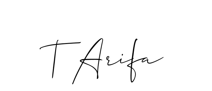 Also You can easily find your signature by using the search form. We will create T Arifa name handwritten signature images for you free of cost using Allison_Script sign style. T Arifa signature style 2 images and pictures png