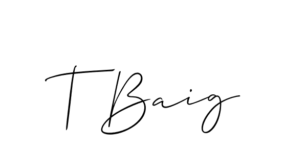 Create a beautiful signature design for name T Baig. With this signature (Allison_Script) fonts, you can make a handwritten signature for free. T Baig signature style 2 images and pictures png