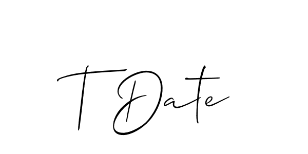 Also You can easily find your signature by using the search form. We will create T Date name handwritten signature images for you free of cost using Allison_Script sign style. T Date signature style 2 images and pictures png