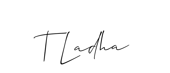 Use a signature maker to create a handwritten signature online. With this signature software, you can design (Allison_Script) your own signature for name T Ladha. T Ladha signature style 2 images and pictures png