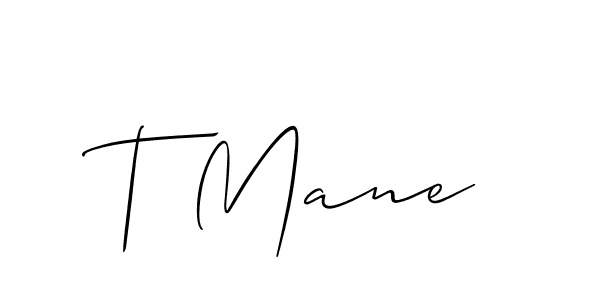 It looks lik you need a new signature style for name T Mane. Design unique handwritten (Allison_Script) signature with our free signature maker in just a few clicks. T Mane signature style 2 images and pictures png