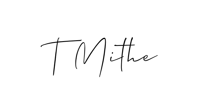 The best way (Allison_Script) to make a short signature is to pick only two or three words in your name. The name T Mithe include a total of six letters. For converting this name. T Mithe signature style 2 images and pictures png