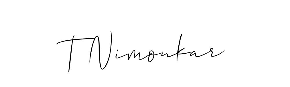 Also we have T Nimonkar name is the best signature style. Create professional handwritten signature collection using Allison_Script autograph style. T Nimonkar signature style 2 images and pictures png