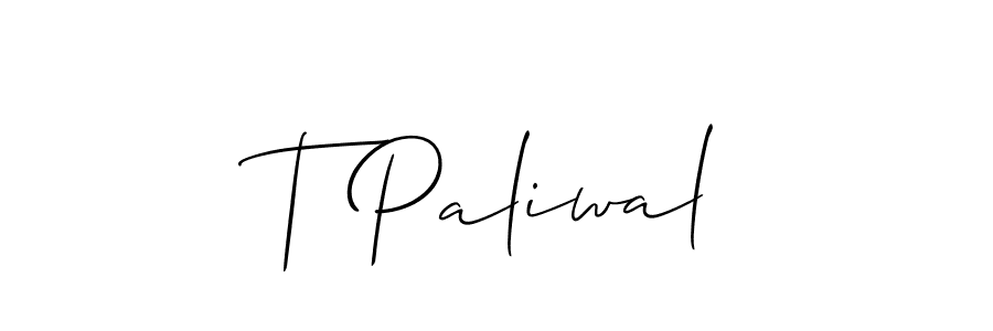 How to make T Paliwal signature? Allison_Script is a professional autograph style. Create handwritten signature for T Paliwal name. T Paliwal signature style 2 images and pictures png