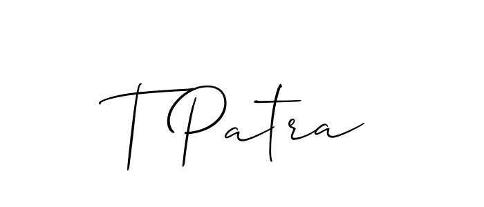 Design your own signature with our free online signature maker. With this signature software, you can create a handwritten (Allison_Script) signature for name T Patra. T Patra signature style 2 images and pictures png