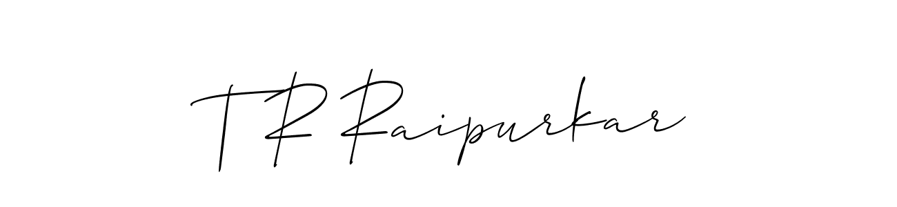 Use a signature maker to create a handwritten signature online. With this signature software, you can design (Allison_Script) your own signature for name T R Raipurkar. T R Raipurkar signature style 2 images and pictures png