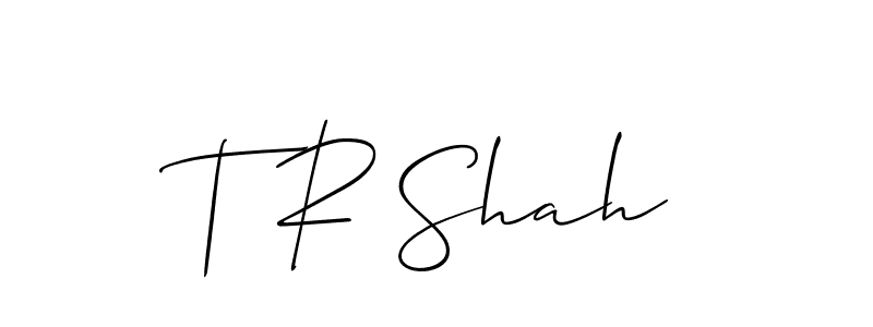 It looks lik you need a new signature style for name T R Shah. Design unique handwritten (Allison_Script) signature with our free signature maker in just a few clicks. T R Shah signature style 2 images and pictures png