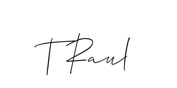 Check out images of Autograph of T Raul name. Actor T Raul Signature Style. Allison_Script is a professional sign style online. T Raul signature style 2 images and pictures png