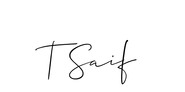 Use a signature maker to create a handwritten signature online. With this signature software, you can design (Allison_Script) your own signature for name T Saif. T Saif signature style 2 images and pictures png