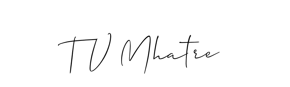 Make a beautiful signature design for name T V Mhatre. With this signature (Allison_Script) style, you can create a handwritten signature for free. T V Mhatre signature style 2 images and pictures png