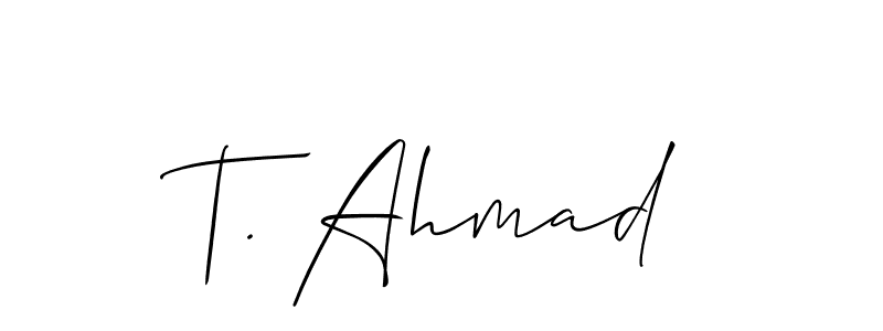 Make a beautiful signature design for name T. Ahmad. With this signature (Allison_Script) style, you can create a handwritten signature for free. T. Ahmad signature style 2 images and pictures png