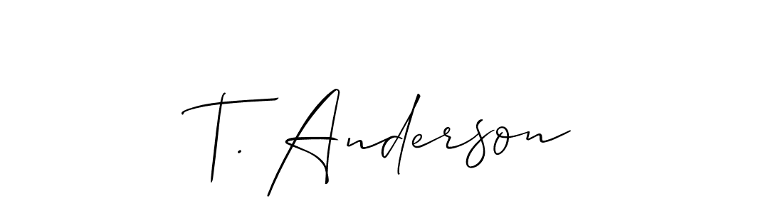 Use a signature maker to create a handwritten signature online. With this signature software, you can design (Allison_Script) your own signature for name T. Anderson. T. Anderson signature style 2 images and pictures png