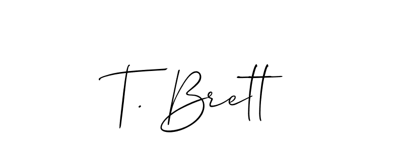 Also we have T. Brett name is the best signature style. Create professional handwritten signature collection using Allison_Script autograph style. T. Brett signature style 2 images and pictures png