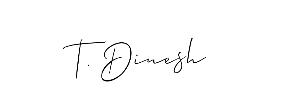 How to make T. Dinesh signature? Allison_Script is a professional autograph style. Create handwritten signature for T. Dinesh name. T. Dinesh signature style 2 images and pictures png