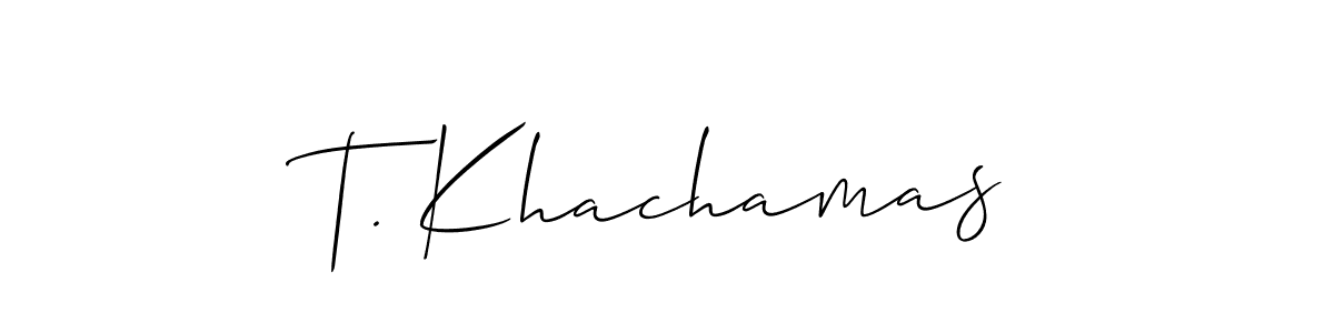 Make a beautiful signature design for name T. Khachamas. Use this online signature maker to create a handwritten signature for free. T. Khachamas signature style 2 images and pictures png