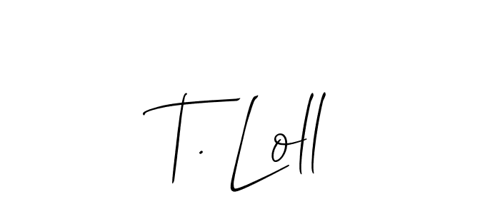 See photos of T. Loll official signature by Spectra . Check more albums & portfolios. Read reviews & check more about Allison_Script font. T. Loll signature style 2 images and pictures png