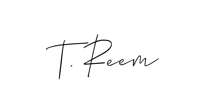 Similarly Allison_Script is the best handwritten signature design. Signature creator online .You can use it as an online autograph creator for name T. Reem. T. Reem signature style 2 images and pictures png