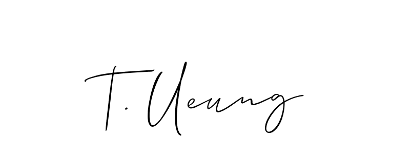 You should practise on your own different ways (Allison_Script) to write your name (T. Ueung) in signature. don't let someone else do it for you. T. Ueung signature style 2 images and pictures png