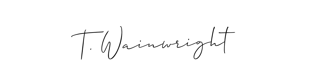 Also we have T. Wainwright name is the best signature style. Create professional handwritten signature collection using Allison_Script autograph style. T. Wainwright signature style 2 images and pictures png