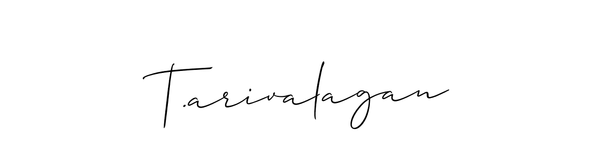 How to make T.arivalagan signature? Allison_Script is a professional autograph style. Create handwritten signature for T.arivalagan name. T.arivalagan signature style 2 images and pictures png