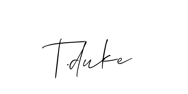 Use a signature maker to create a handwritten signature online. With this signature software, you can design (Allison_Script) your own signature for name T.duke. T.duke signature style 2 images and pictures png