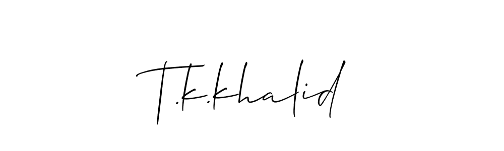 How to make T.k.khalid name signature. Use Allison_Script style for creating short signs online. This is the latest handwritten sign. T.k.khalid signature style 2 images and pictures png