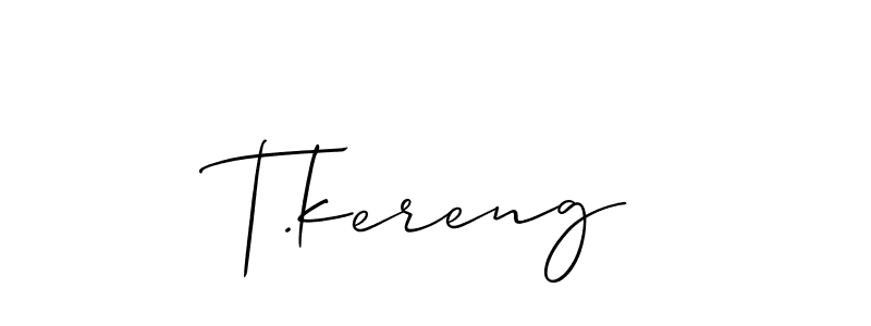 Create a beautiful signature design for name T.kereng. With this signature (Allison_Script) fonts, you can make a handwritten signature for free. T.kereng signature style 2 images and pictures png