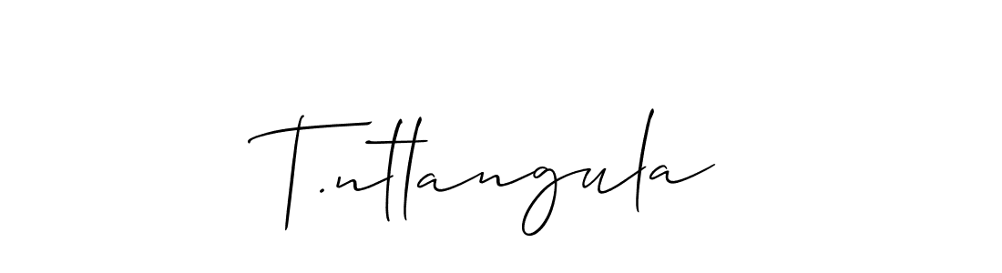 Also You can easily find your signature by using the search form. We will create T.ntlangula name handwritten signature images for you free of cost using Allison_Script sign style. T.ntlangula signature style 2 images and pictures png