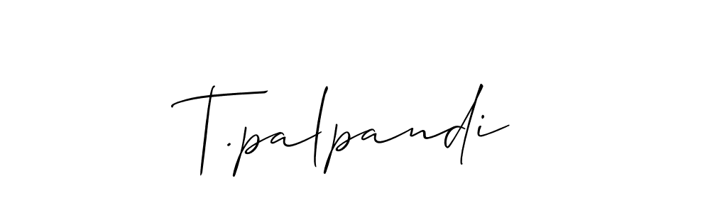 Design your own signature with our free online signature maker. With this signature software, you can create a handwritten (Allison_Script) signature for name T.palpandi. T.palpandi signature style 2 images and pictures png