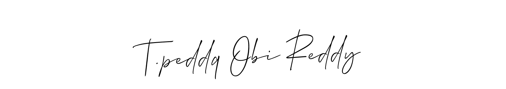 How to make T.peddq Obi Reddy name signature. Use Allison_Script style for creating short signs online. This is the latest handwritten sign. T.peddq Obi Reddy signature style 2 images and pictures png