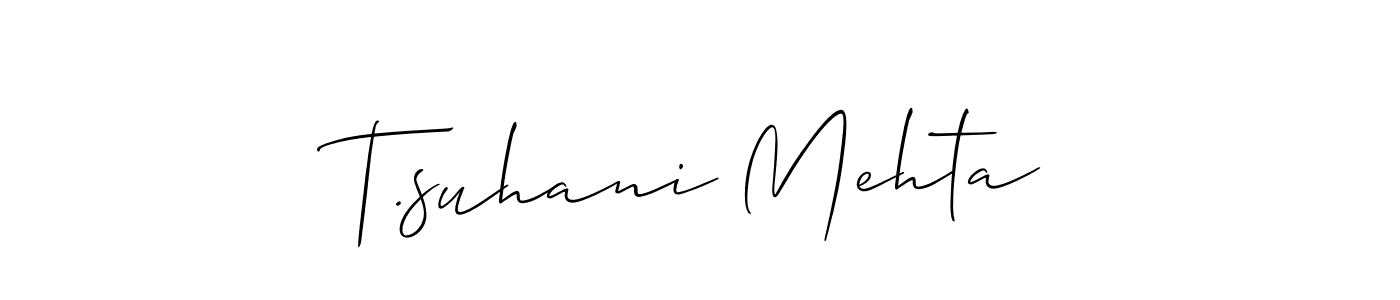 Allison_Script is a professional signature style that is perfect for those who want to add a touch of class to their signature. It is also a great choice for those who want to make their signature more unique. Get T.suhani Mehta name to fancy signature for free. T.suhani Mehta signature style 2 images and pictures png
