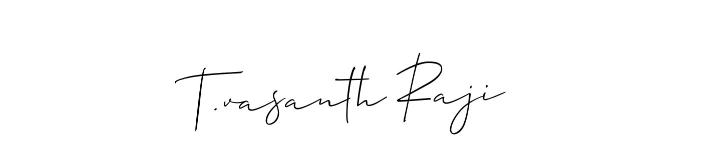 Also You can easily find your signature by using the search form. We will create T.vasanth Raji name handwritten signature images for you free of cost using Allison_Script sign style. T.vasanth Raji signature style 2 images and pictures png
