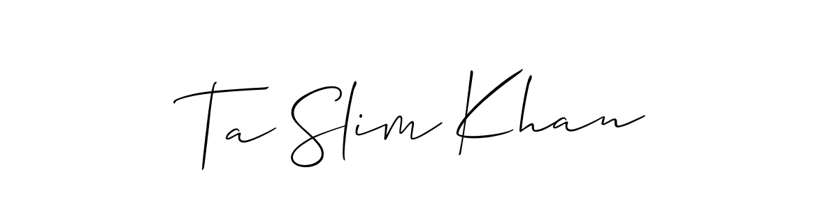 You should practise on your own different ways (Allison_Script) to write your name (Ta Slim Khan) in signature. don't let someone else do it for you. Ta Slim Khan signature style 2 images and pictures png