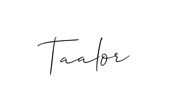 You should practise on your own different ways (Allison_Script) to write your name (Taalor) in signature. don't let someone else do it for you. Taalor signature style 2 images and pictures png