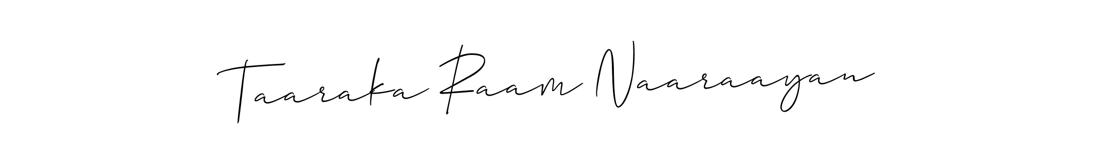 Also we have Taaraka Raam Naaraayan name is the best signature style. Create professional handwritten signature collection using Allison_Script autograph style. Taaraka Raam Naaraayan signature style 2 images and pictures png