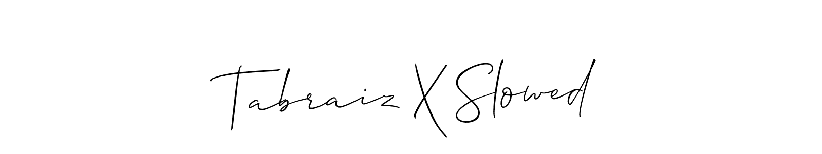 How to Draw Tabraiz X Slowed signature style? Allison_Script is a latest design signature styles for name Tabraiz X Slowed. Tabraiz X Slowed signature style 2 images and pictures png