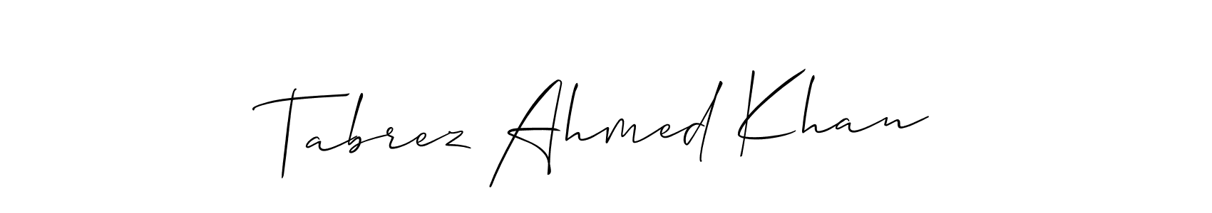 Use a signature maker to create a handwritten signature online. With this signature software, you can design (Allison_Script) your own signature for name Tabrez Ahmed Khan. Tabrez Ahmed Khan signature style 2 images and pictures png