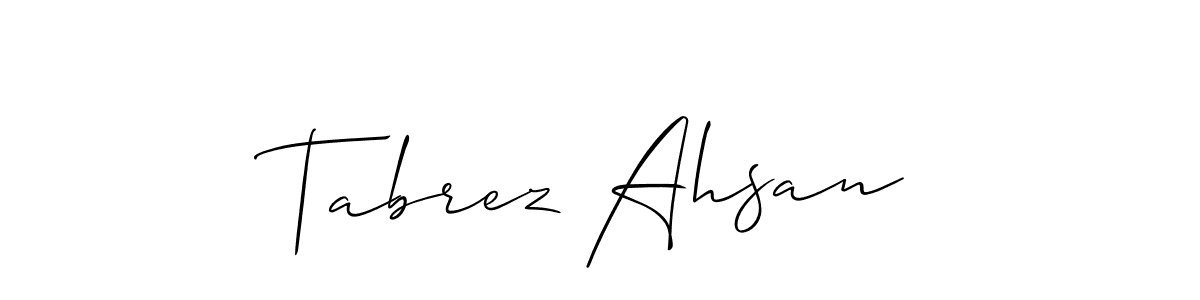 Design your own signature with our free online signature maker. With this signature software, you can create a handwritten (Allison_Script) signature for name Tabrez Ahsan. Tabrez Ahsan signature style 2 images and pictures png