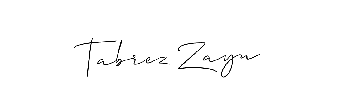 You should practise on your own different ways (Allison_Script) to write your name (Tabrez Zayn) in signature. don't let someone else do it for you. Tabrez Zayn signature style 2 images and pictures png