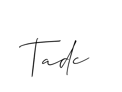 Tadc stylish signature style. Best Handwritten Sign (Allison_Script) for my name. Handwritten Signature Collection Ideas for my name Tadc. Tadc signature style 2 images and pictures png