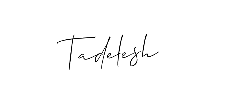 Best and Professional Signature Style for Tadelesh. Allison_Script Best Signature Style Collection. Tadelesh signature style 2 images and pictures png