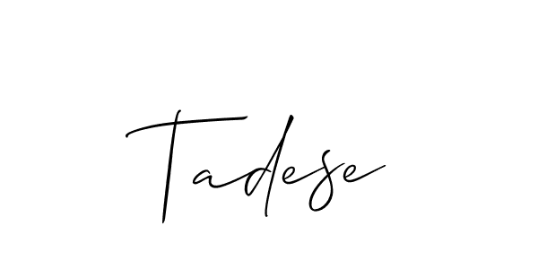 Design your own signature with our free online signature maker. With this signature software, you can create a handwritten (Allison_Script) signature for name Tadese. Tadese signature style 2 images and pictures png