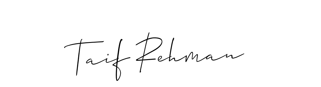 Use a signature maker to create a handwritten signature online. With this signature software, you can design (Allison_Script) your own signature for name Taif Rehman. Taif Rehman signature style 2 images and pictures png