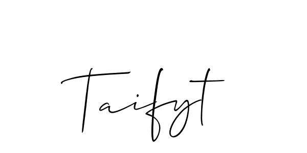 You should practise on your own different ways (Allison_Script) to write your name (Taifyt) in signature. don't let someone else do it for you. Taifyt signature style 2 images and pictures png