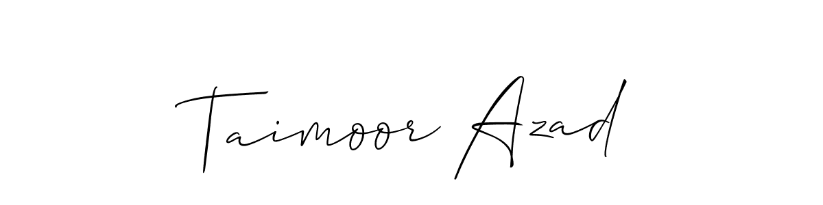 Make a short Taimoor Azad signature style. Manage your documents anywhere anytime using Allison_Script. Create and add eSignatures, submit forms, share and send files easily. Taimoor Azad signature style 2 images and pictures png