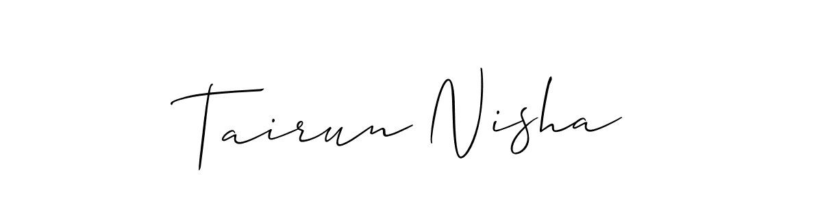 Make a short Tairun Nisha signature style. Manage your documents anywhere anytime using Allison_Script. Create and add eSignatures, submit forms, share and send files easily. Tairun Nisha signature style 2 images and pictures png